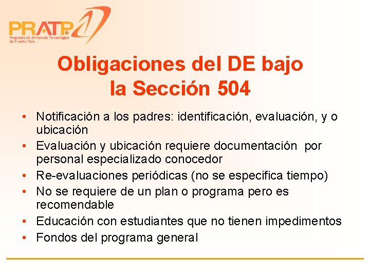 ® Obligaciones del DE bajo la Sección 504 • Notificación a los padres: identificación,