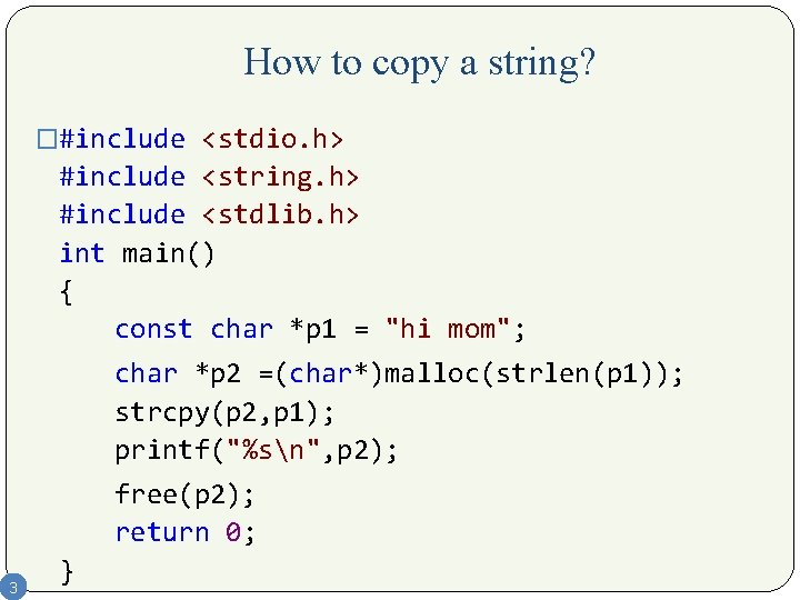 How to copy a string? �#include <stdio. h> #include <string. h> #include <stdlib. h>