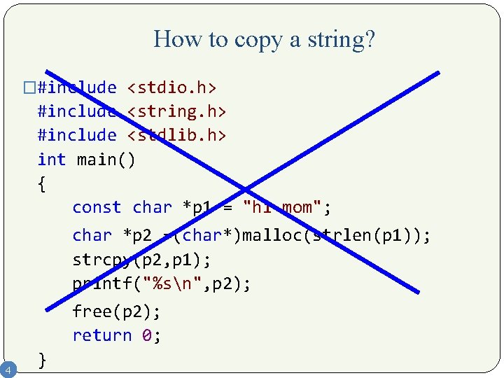 How to copy a string? �#include <stdio. h> #include <string. h> #include <stdlib. h>