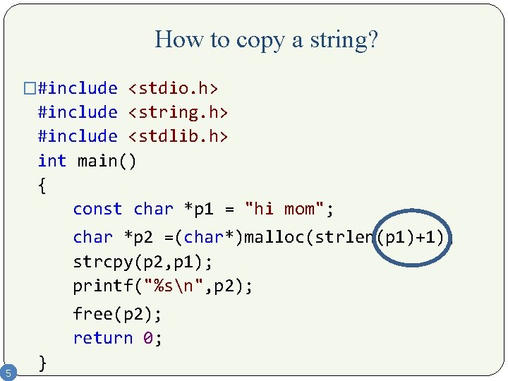 How to copy a string? �#include <stdio. h> #include <string. h> #include <stdlib. h>