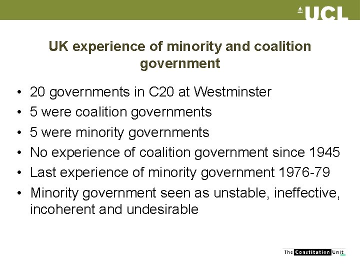 UK experience of minority and coalition government • • • 20 governments in C