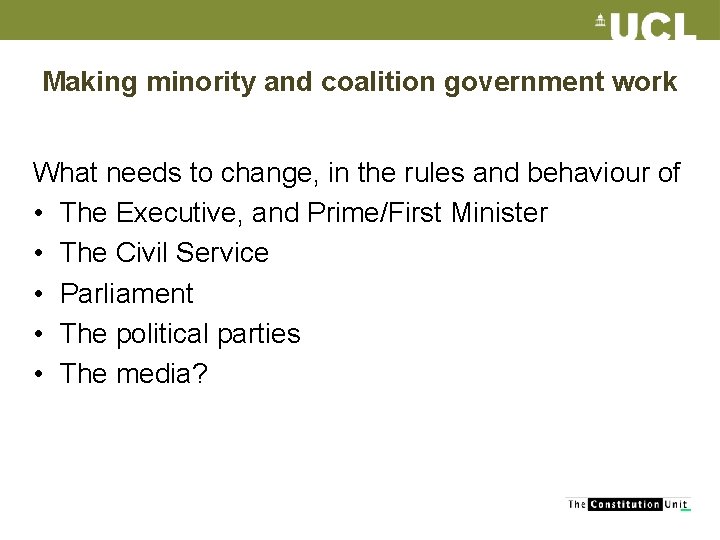 Making minority and coalition government work What needs to change, in the rules and