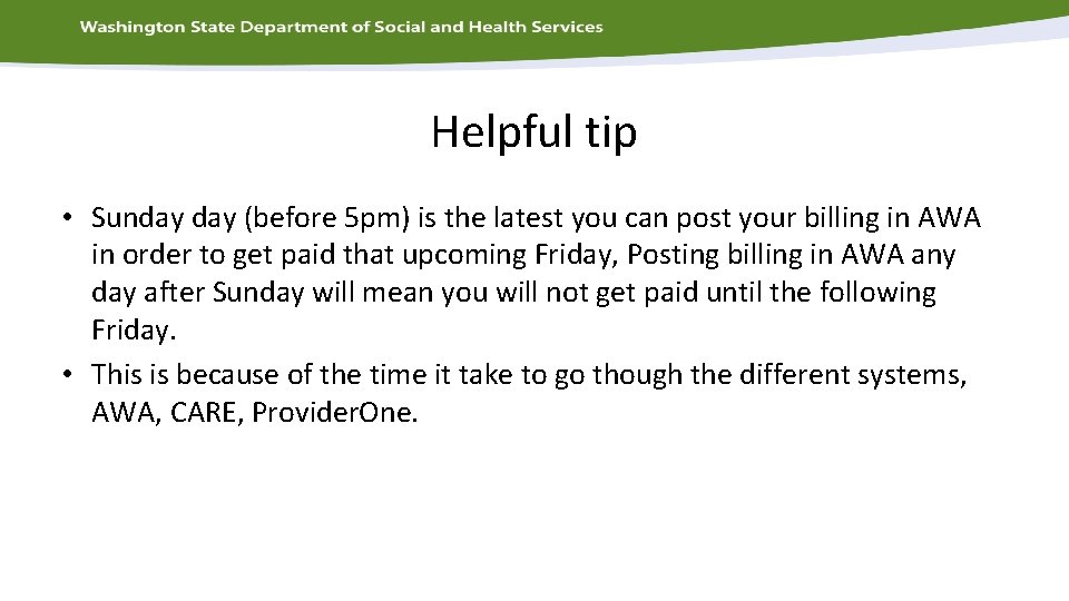 Helpful tip • Sunday (before 5 pm) is the latest you can post your