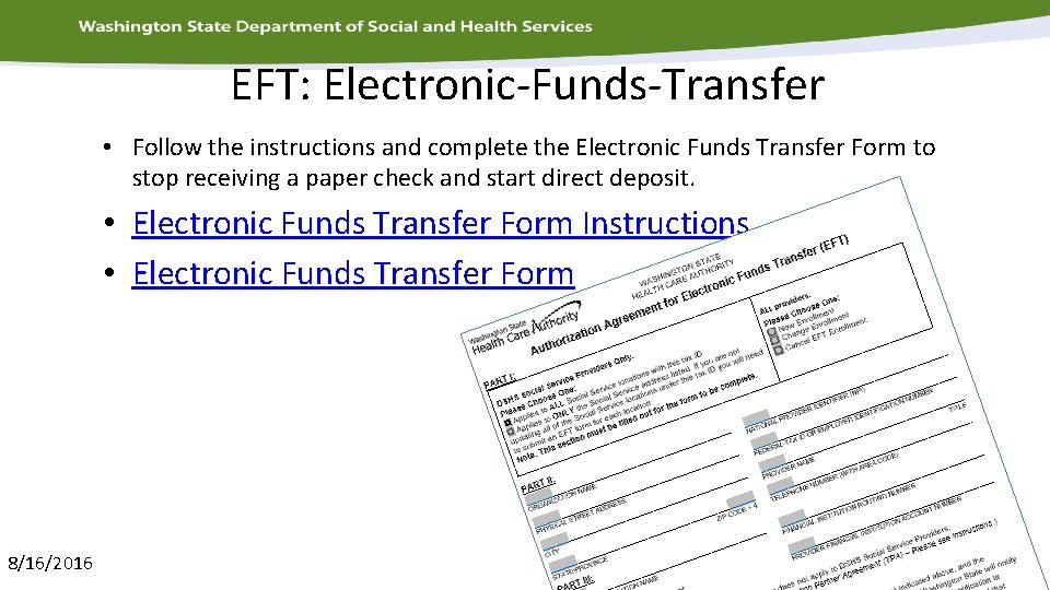 EFT: Electronic-Funds-Transfer • Follow the instructions and complete the Electronic Funds Transfer Form to