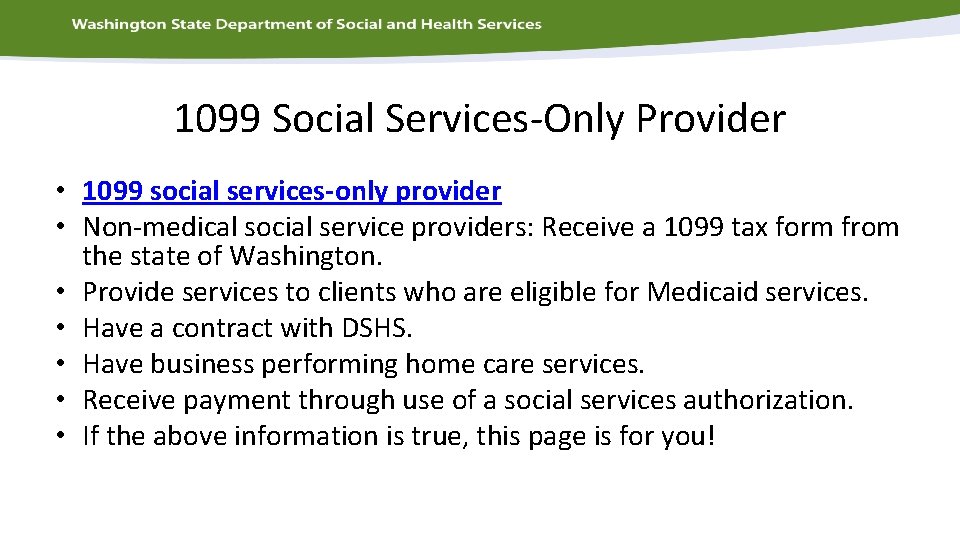 1099 Social Services-Only Provider • 1099 social services-only provider • Non-medical social service providers: