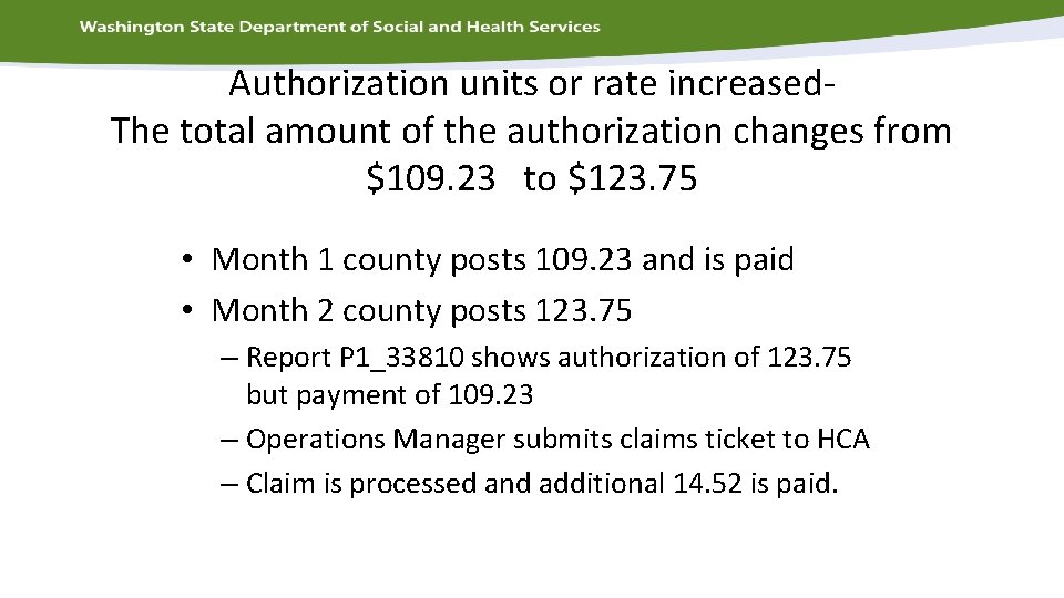 Authorization units or rate increased. The total amount of the authorization changes from $109.