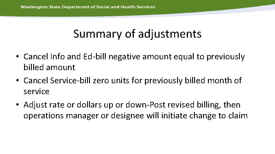 Summary of adjustments • Cancel Info and Ed-bill negative amount equal to previously billed