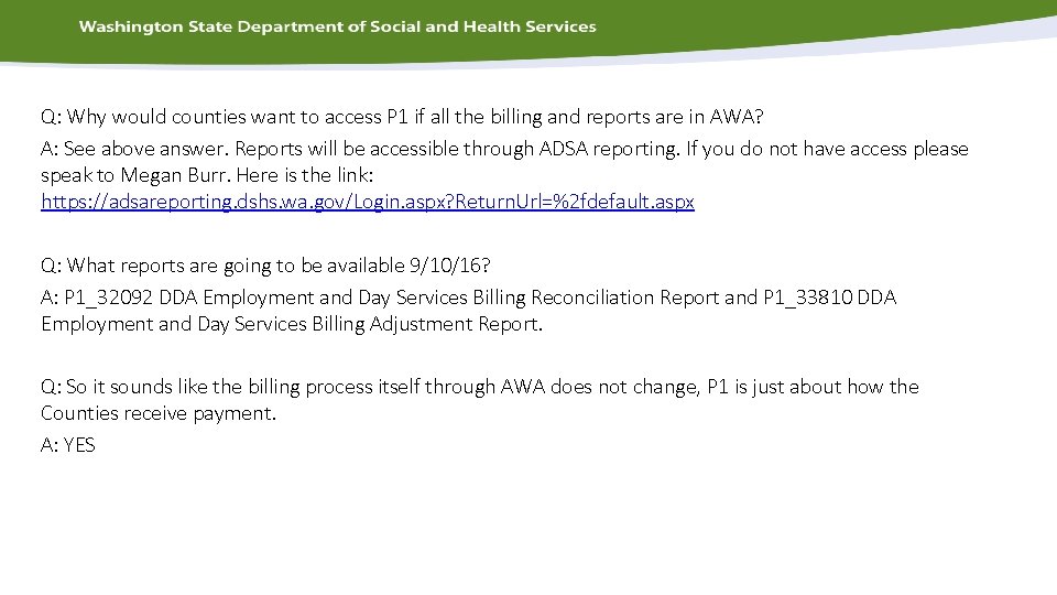 Q: Why would counties want to access P 1 if all the billing and