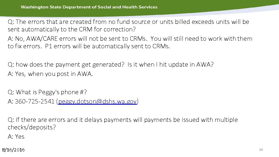 Q: The errors that are created from no fund source or units billed exceeds