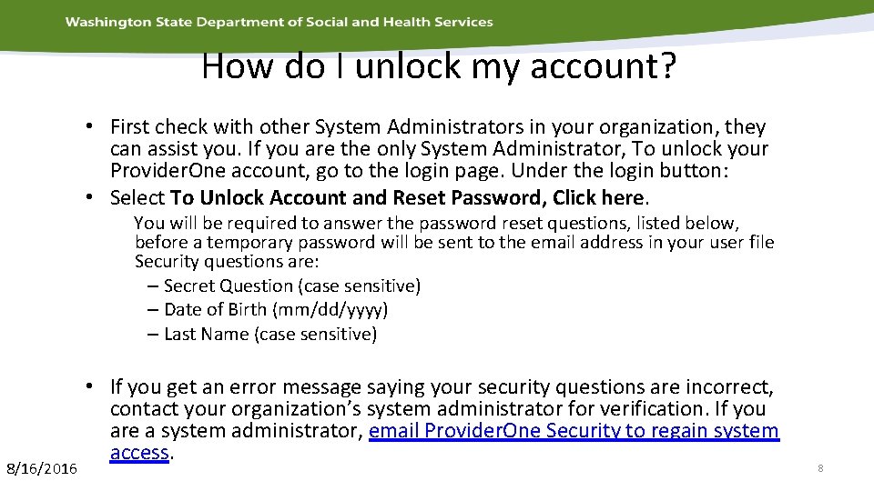 How do I unlock my account? • First check with other System Administrators in