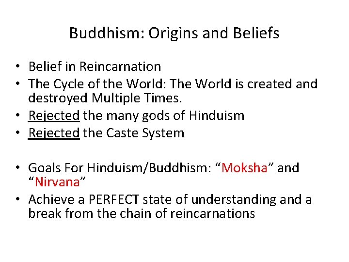 Buddhism: Origins and Beliefs • Belief in Reincarnation • The Cycle of the World: