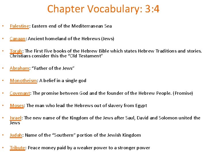 Chapter Vocabulary: 3: 4 • Palestine: Eastern end of the Mediterranean Sea • Canaan: