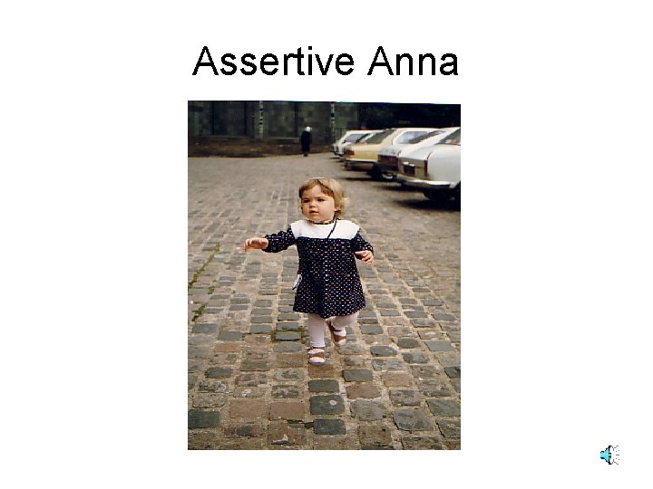 Assertive Anna 