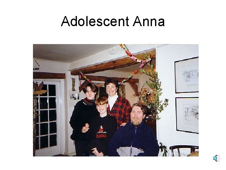 Adolescent Anna 