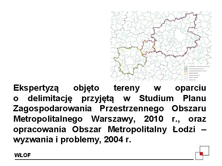 Ekspertyzą objęto tereny w oparciu o delimitację przyjętą w Studium Planu Zagospodarowania Przestrzennego Obszaru