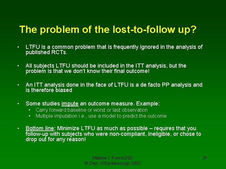 The problem of the lost-to-follow up? • LTFU is a common problem that is