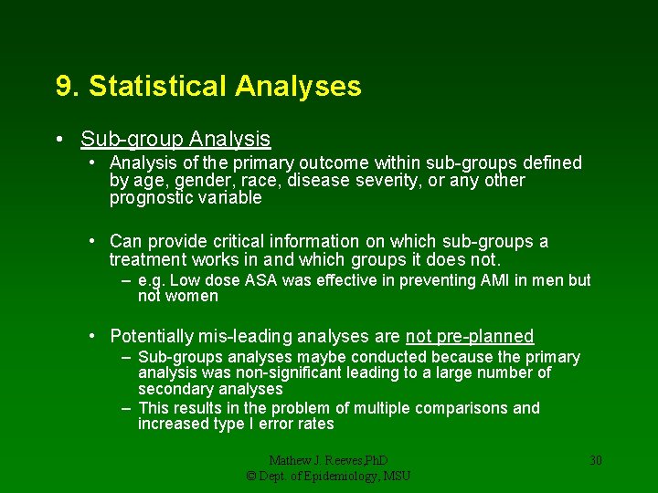 9. Statistical Analyses • Sub-group Analysis • Analysis of the primary outcome within sub-groups