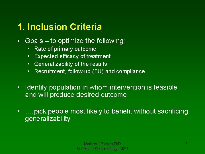 1. Inclusion Criteria • Goals – to optimize the following: • • Rate of