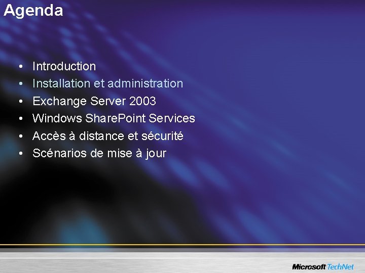 Agenda • • • Introduction Installation et administration Exchange Server 2003 Windows Share. Point