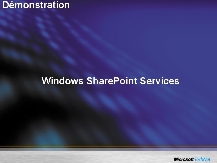 Démonstration Windows Share. Point Services 
