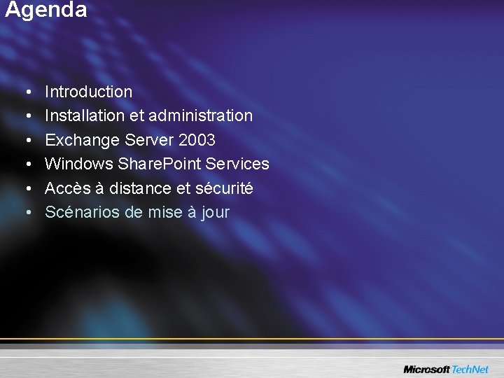 Agenda • • • Introduction Installation et administration Exchange Server 2003 Windows Share. Point
