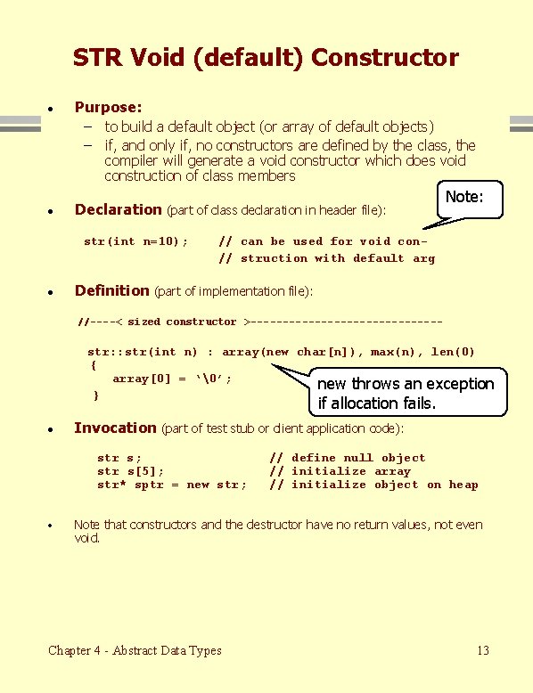 STR Void (default) Constructor · Purpose: – to build a default object (or array STR Void (default) Constructor · Purpose: – to build a default object (or array