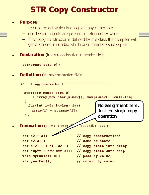 STR Copy Constructor · Purpose: – to build object which is a logical copy STR Copy Constructor · Purpose: – to build object which is a logical copy