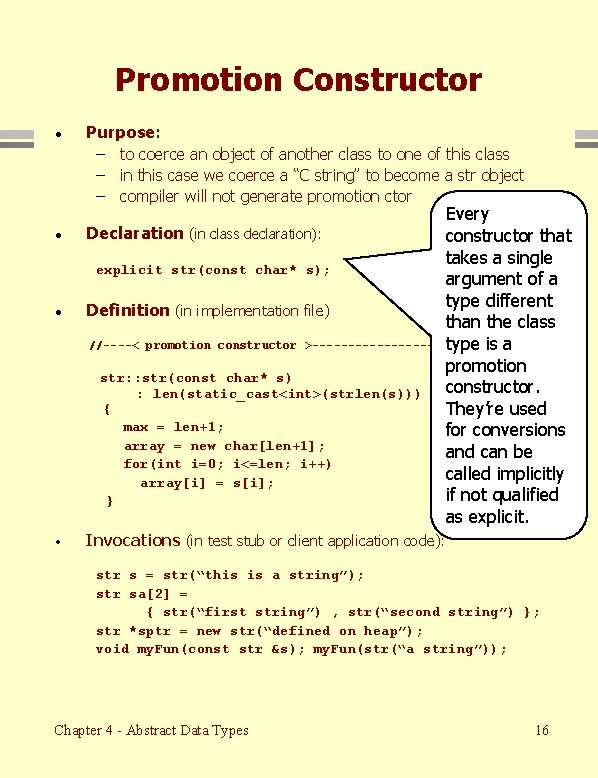 Promotion Constructor · · Purpose: – to coerce an object of another class to Promotion Constructor · · Purpose: – to coerce an object of another class to