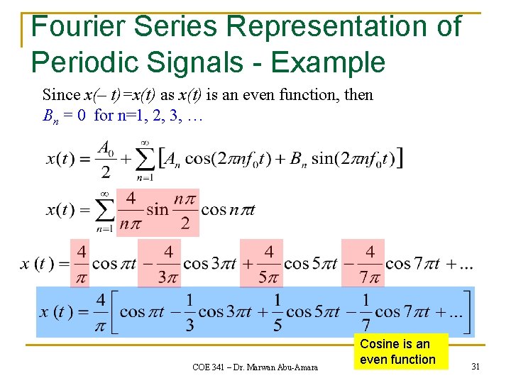 Fourier Series Representation of Periodic Signals - Example Since x(– t)=x(t) as x(t) is