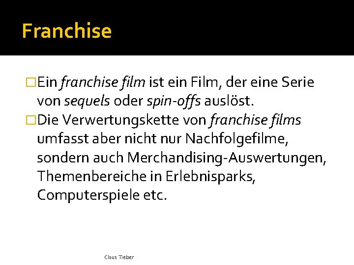 Franchise �Ein franchise film ist ein Film, der eine Serie von sequels oder spin-offs