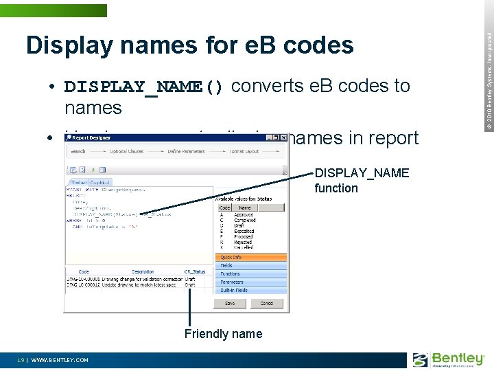  • DISPLAY_NAME() converts e. B codes to names • Use in SELECT to