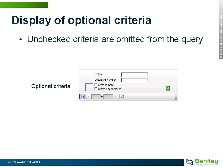  • Unchecked criteria are omitted from the query Optional criteria 26 | WWW.