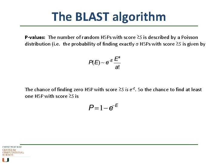 The BLAST algorithm P-values: The number of random HSPs with score ≥S is described