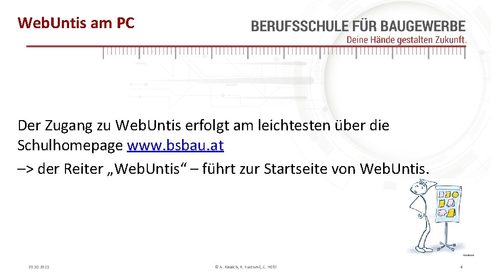 Web. Untis am PC Der Zugang zu Web. Untis erfolgt am leichtesten über die