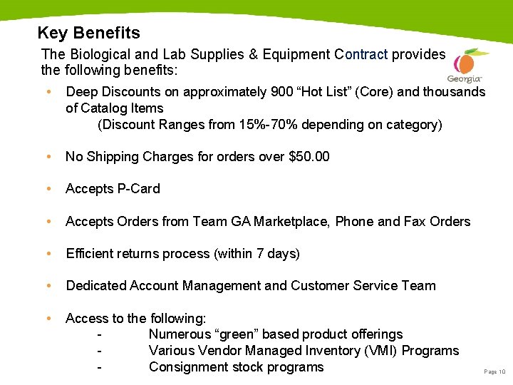 Key Benefits The Biological and Lab Supplies & Equipment Contract provides the following benefits: