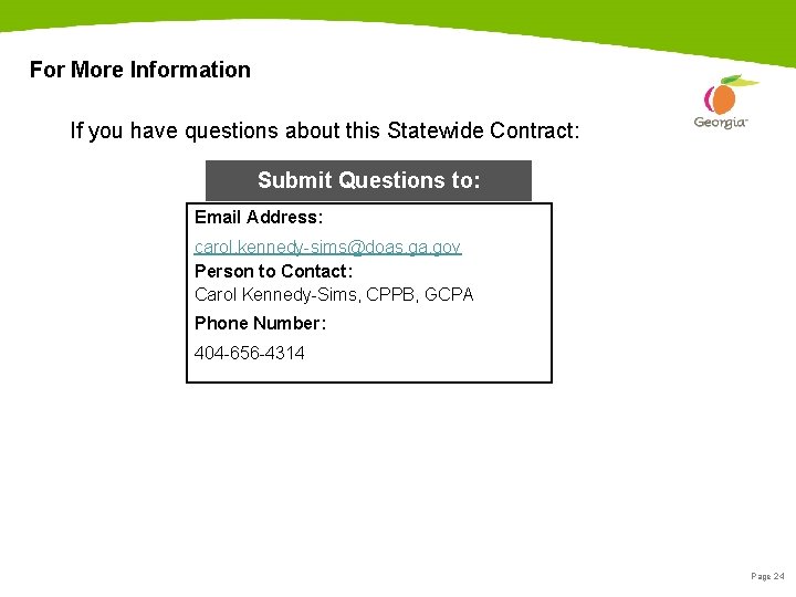 For More Information If you have questions about this Statewide Contract: Submit Questions to: