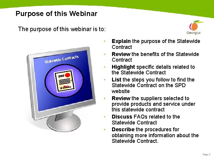Purpose of this Webinar The purpose of this webinar is to: • S rac