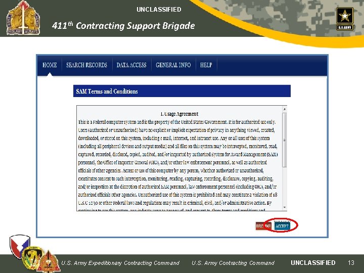 UNCLASSIFIED 411 th Contracting Support Brigade U. S. Army Expeditionary Contracting Command U. S.