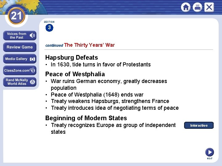 SECTION 3 continued The Thirty Years’ War Hapsburg Defeats • In 1630, tide turns