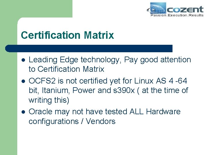 Certification Matrix l l l Leading Edge technology, Pay good attention to Certification Matrix