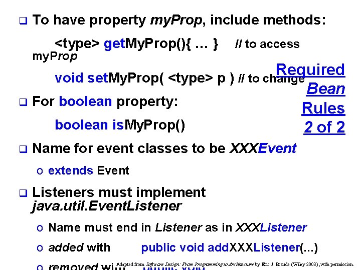 q To have property my. Prop, include methods: <type> get. My. Prop(){ … } q To have property my. Prop, include methods: <type> get. My. Prop(){ … }