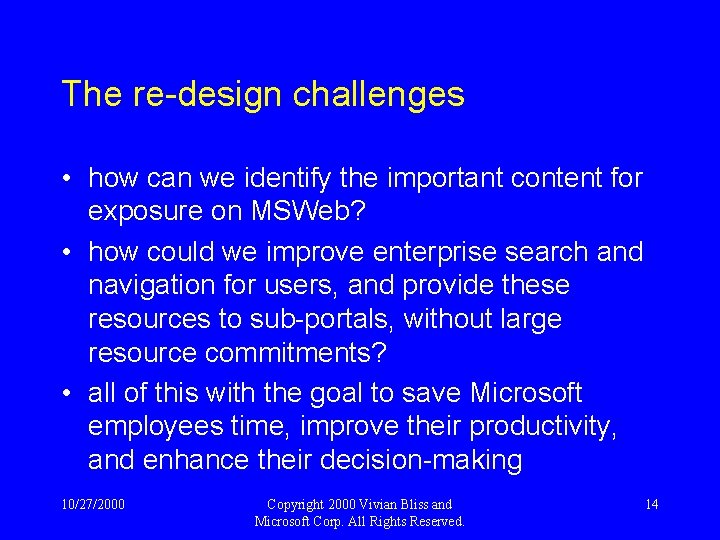 The re-design challenges • how can we identify the important content for exposure on