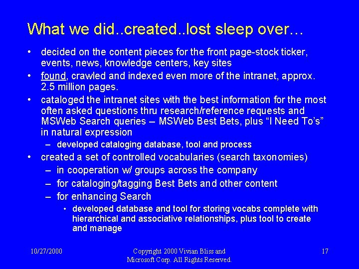 What we did. . created. . lost sleep over… • decided on the content