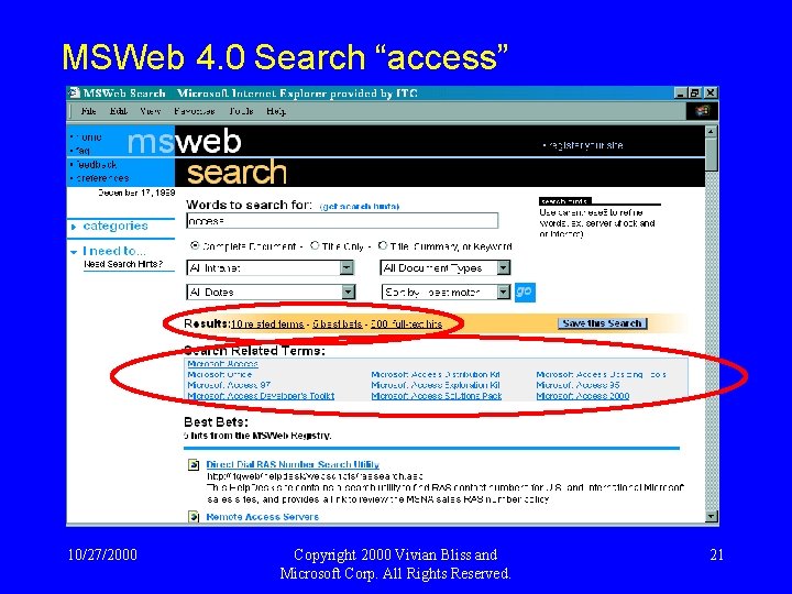 MSWeb 4. 0 Search “access” 10/27/2000 Copyright 2000 Vivian Bliss and Microsoft Corp. All