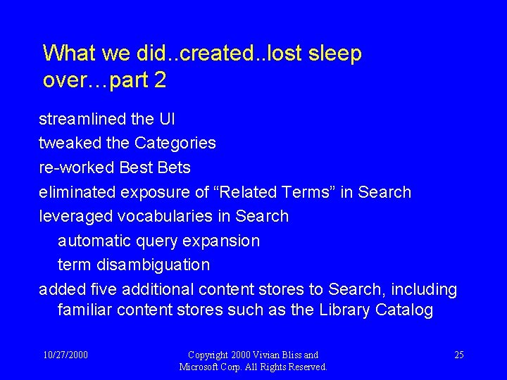 What we did. . created. . lost sleep over…part 2 streamlined the UI tweaked