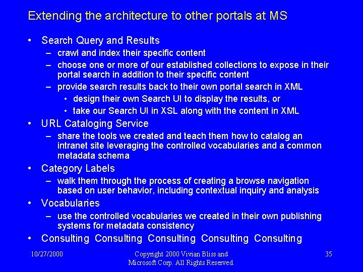 Extending the architecture to other portals at MS • Search Query and Results –
