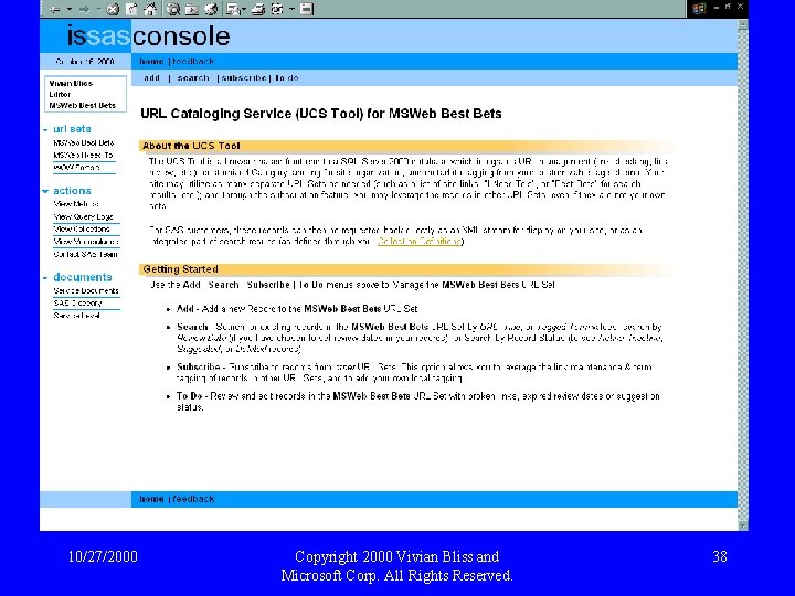 10/27/2000 Copyright 2000 Vivian Bliss and Microsoft Corp. All Rights Reserved. 38 