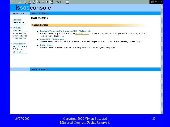 10/27/2000 Copyright 2000 Vivian Bliss and Microsoft Corp. All Rights Reserved. 39 