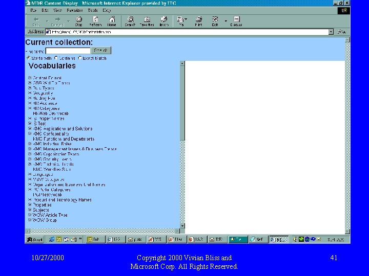 10/27/2000 Copyright 2000 Vivian Bliss and Microsoft Corp. All Rights Reserved. 41 