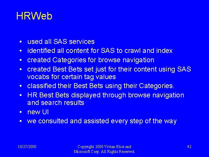 HRWeb • • used all SAS services identified all content for SAS to crawl